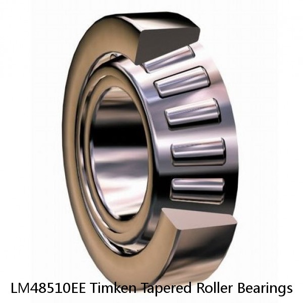 LM48510EE Timken Tapered Roller Bearings